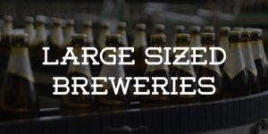 Large sized breweries